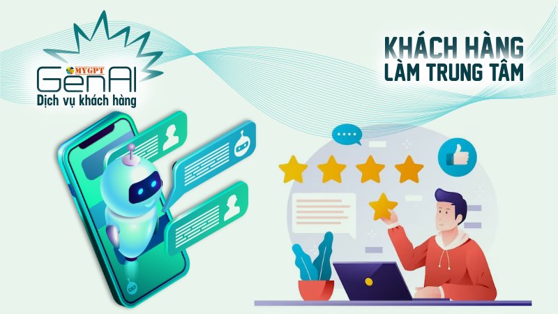 Tái định hình dịch vụ khách hàng với GenAI