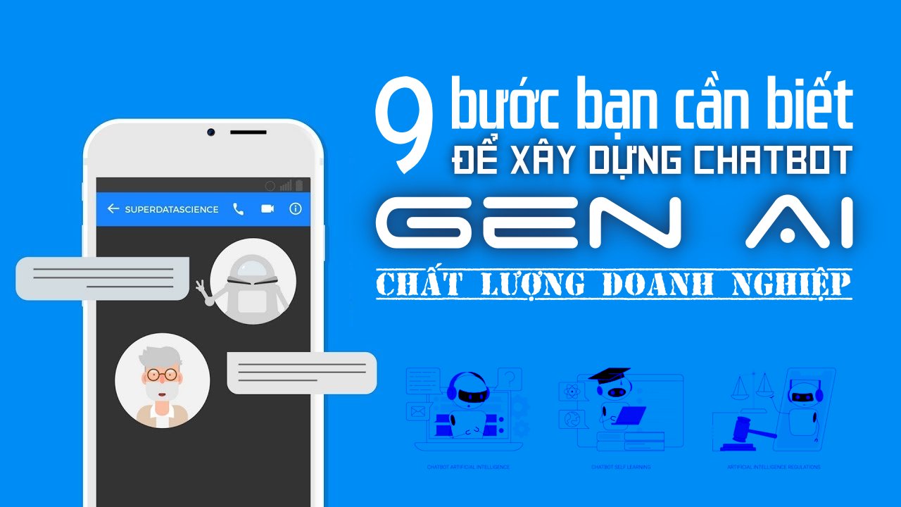 9 bước cần thiết để huấn luyện một Chatbot GenAI chất lượng